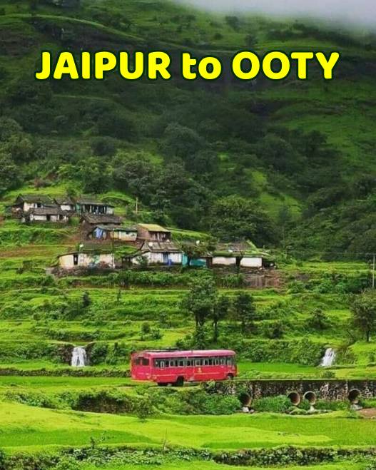 Jaipur to Ooty Tour Packages