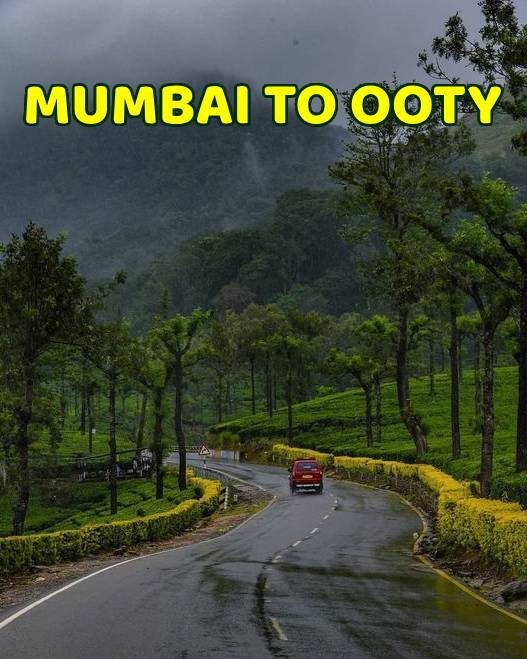 Mumbai to Ooty Tour Packages