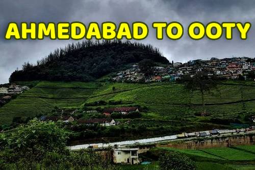 Ahmedabad to Ooty
