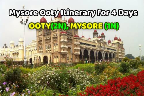 Mysore Ooty Trip for 3 Nights 4 days