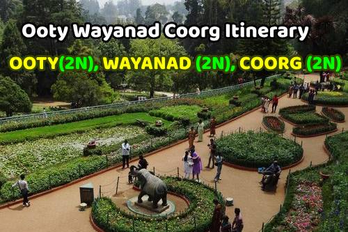 Ooty Wayanad Coorg Itinerary